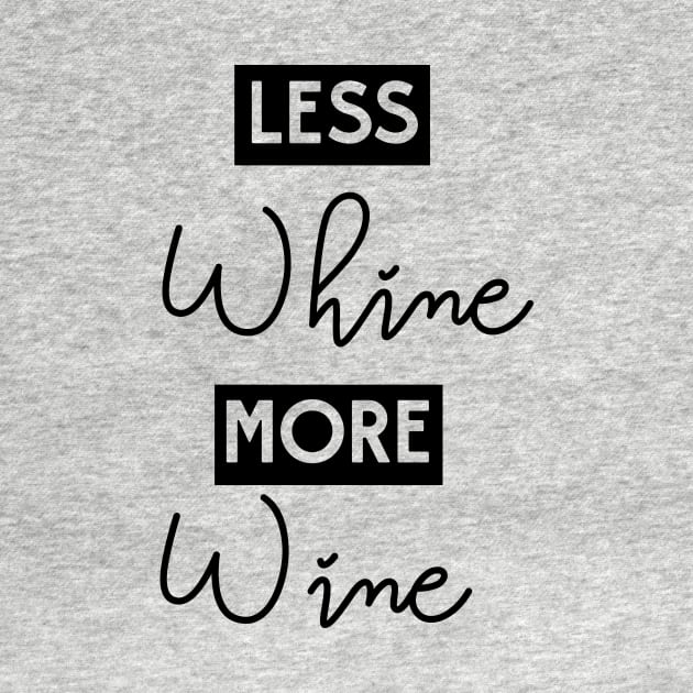 Less whine more wine by Blister